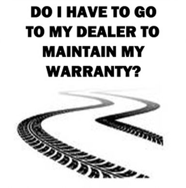 Do I have to go to my dealer to maintain my warranty?